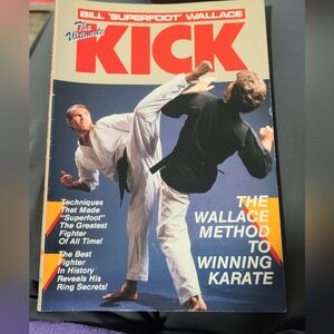 The Ultimate Kick Book By Bill Superfoot Wallece Signed